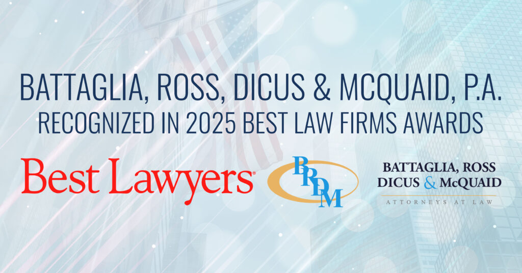 Battaglia, Ross, Dicus & McQuaid, P.A. to be a Part of 2025 Best Law Firms Awards